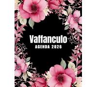 Vaffanculo Agenda 2026: Planer 2026 giornaliera, settimanale e mensile per ragazze e donne - per pianificare il proprio tempo e organizzare la propria ... da colorare per il relax e la creatività.