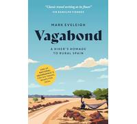 Vagabond : A Hiker's Homage to Rural Spain