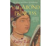 Vagabond Princess : The Great Adventures of Gulbadan