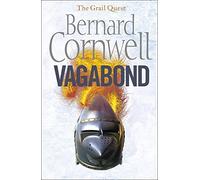 Vagabond (The Grail Quest, Book 2) by Cornwell, Bernard (2013)