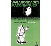 Vagabondages maçonniques: Réflexions