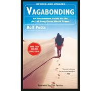 Vagabonding: An Uncommon Guide to the Art of Long-Term World Travel | Paperback