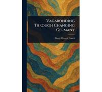 Vagabonding Through Changing Germany