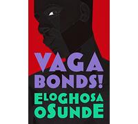 Vagabonds!: A thrilling new debut novel about the spirits and people of Lagos