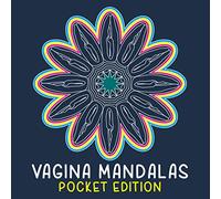 Vagina Mandalas - Pocket Edition: A coloring book
