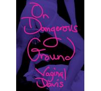 Vaginal Davis - On Dangerous Ground