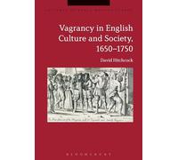 Vagrancy in English Culture and Society, 1650-1750 (Cultures of Early Modern Europe)