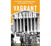 Vagrant Nation by Goluboff Risa (Professor Of Law And History Pro