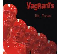 Vagrants, The - Be True