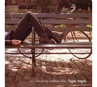 Vague Angels - Let's Duke It Out At Kilkenny Katz'