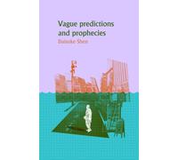 Vague Predictions and Prophecies