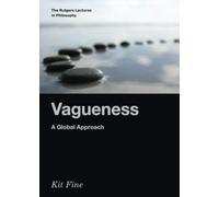 Vagueness: A Global Approach (The Rutgers Lectures in Philosophy)