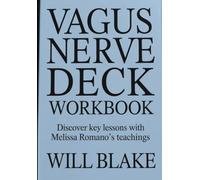 Vagus Nerve Deck Workbook: Discover Key Lessons With Melissa Romano's Teachings