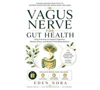 Vagus Nerve for Gut Health: Daily Practices to Support Digestion, Reduce Stress, and Restore Mind-Body Balance