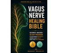 Vagus Nerve Healing Bible: Science-Backed 30-Day Program to Calm Anxiety, Improve Sleep, and Boost Your HRV - Easy Step-by-Step Protocols for Busy Lives