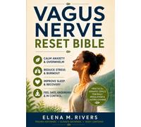 Vagus Nerve Reset Bible: Move Beyond Survival Mode with Simple 10-Minute Daily Routines | Calm Anxiety, Sleep Better, Reduce Stress, and Feel Safe in Your Body