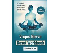 Vagus Nerve Reset Workbook: The Healing Bible of Nervous System Stimulation, Therapy and Autonomic Balance in 28 Days (Recovery and Resilience Activity Books for Adults)