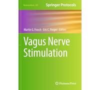 Vagus Nerve Stimulation: 205 (Neuromethods, 205)