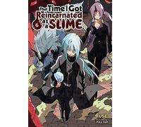 Vah, Mitz - That Time I Got Reincarnated as a Slime, Vol. 6 (light novel): Volume 6 (THAT TIME I REINCARNATED SLIME LIGHT NOVEL SC)