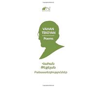 VAHAN TEKEYAN. Poems: Eastern Armenian classical Spelling (My library)