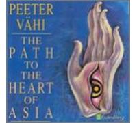 Vahi, Peter - Path to the Heart of Asia