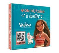 VAIANA - Mon Histoire à Ecouter [QR code] - L'histoire du film - Disney: Avec QR code
