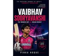 VAIBHAV SOORYAVANSHI: The Wonder Boy in Indian Cricket