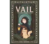 VAIL: The Fractured Light (Children's Edition): A Journey Through the Vail