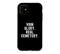 vain glory real cemetery Witty Observational Case for iPhone 11