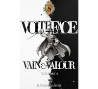 Vain & Valour: Volume 4 - Volte-face