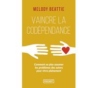 Vaincre la codépendance (Evol - dev't personnel)
