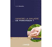 Vaincre la maladie de Parkinson ?