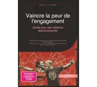 Vaincre la peur de l'engagement: Guide pour des relations épanouissantes (Attachement)