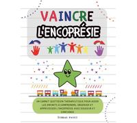 Vaincre L'encoprésie: Un carnet quotidien thérapeutique pour aider les enfants à comprendre, observer et apprivoiser l’encoprésie avec douceur et confiance