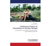 Vaishnava Poetry of Chandidas in Greater Bengal: A Coordination of the Mundane and Divine Love Story of Radha and Krishna