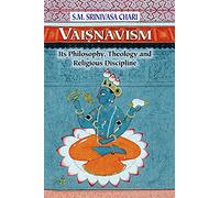 Vaisnavism: Its Philosophy, Theology and Religious Discipline