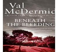 Val McDermid Beneath the Bleeding Paperback Book Val McDermid Multicolor