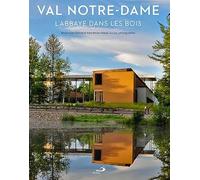 VAL NOTRE DAME L'ABBAYE DANS LES BOIS