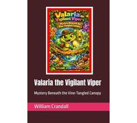 Valaria the Vigilant Viper: Mystery Beneath the Vine-Tangled Canopy