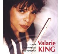Valarie King - Today Tomorrow & Forever