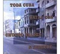 Valdes, Chucho & Irak - Toda Cuba Baila Con Chucho
