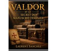 Valdor et le secret du manuscrit templier (Hadrien Valdor)