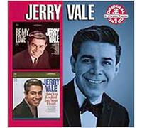 Vale, Jerry - Be My Love/Have You Looked into Your Heart