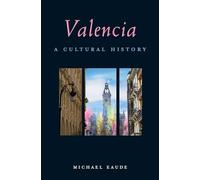Valencia: A Cultural History (Interlink Cultural Histories)