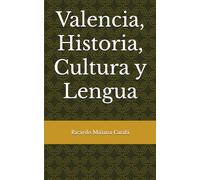Valencia, Historia, Cultura y Lengua