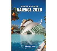 VALENCIA REISEFÜHRER 2026: Découvrir les recoins cachés de la côte ensoleillée d'Espagne
