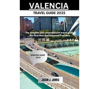 VALENCIA TRAVEL GUIDE 2025