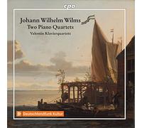 Valentin Klavierquartett - Johann Wilhelm Wilms: Two Piano Quartets