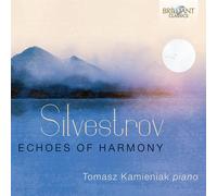 Tomasz Kamieniak - Silvestrov: Echoes of Harmony