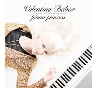 Valentina Babor - Piano Princess